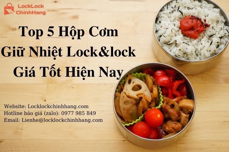 top 5 hop com giu nhiet locklock gia tot cho dan van phong